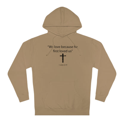 We Love Because He First Loved Us Cross Hoodie Faith-Inspired Comfort