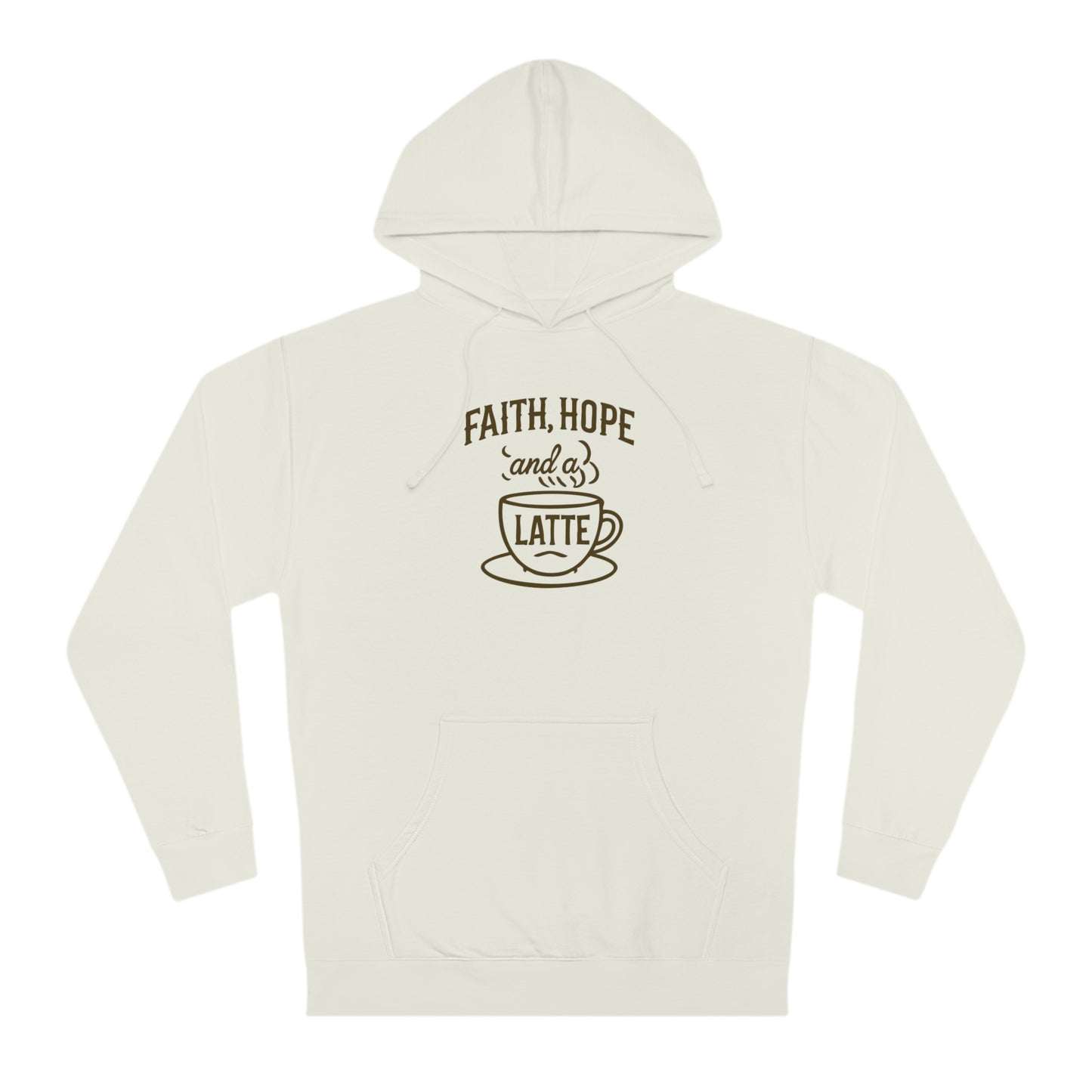 Faith, Hope & A Latte Hoodie Warmth for the Soul and Body