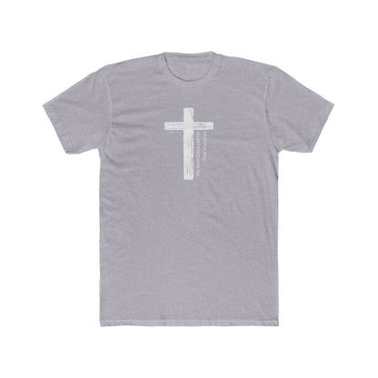 Faith T-Shirt We Love Because He First Loved Us Unisex Cotton Crew Tee