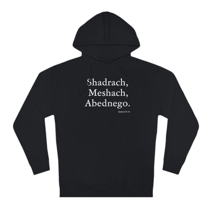 Faith in the Fire Unisex Hoodie Shadrach, Meshach, Abednego