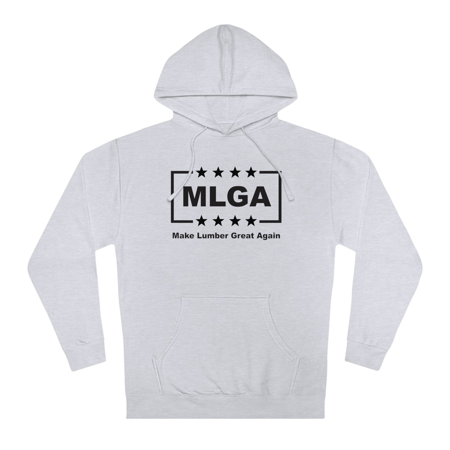 MLGA Unisex Hooded Sweatshirt-Make Lumber Great Again Hoodie