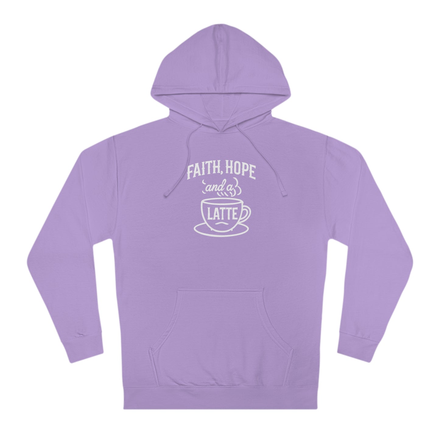 Faith, Hope & A Latte Hoodie Warmth for the Soul and Body