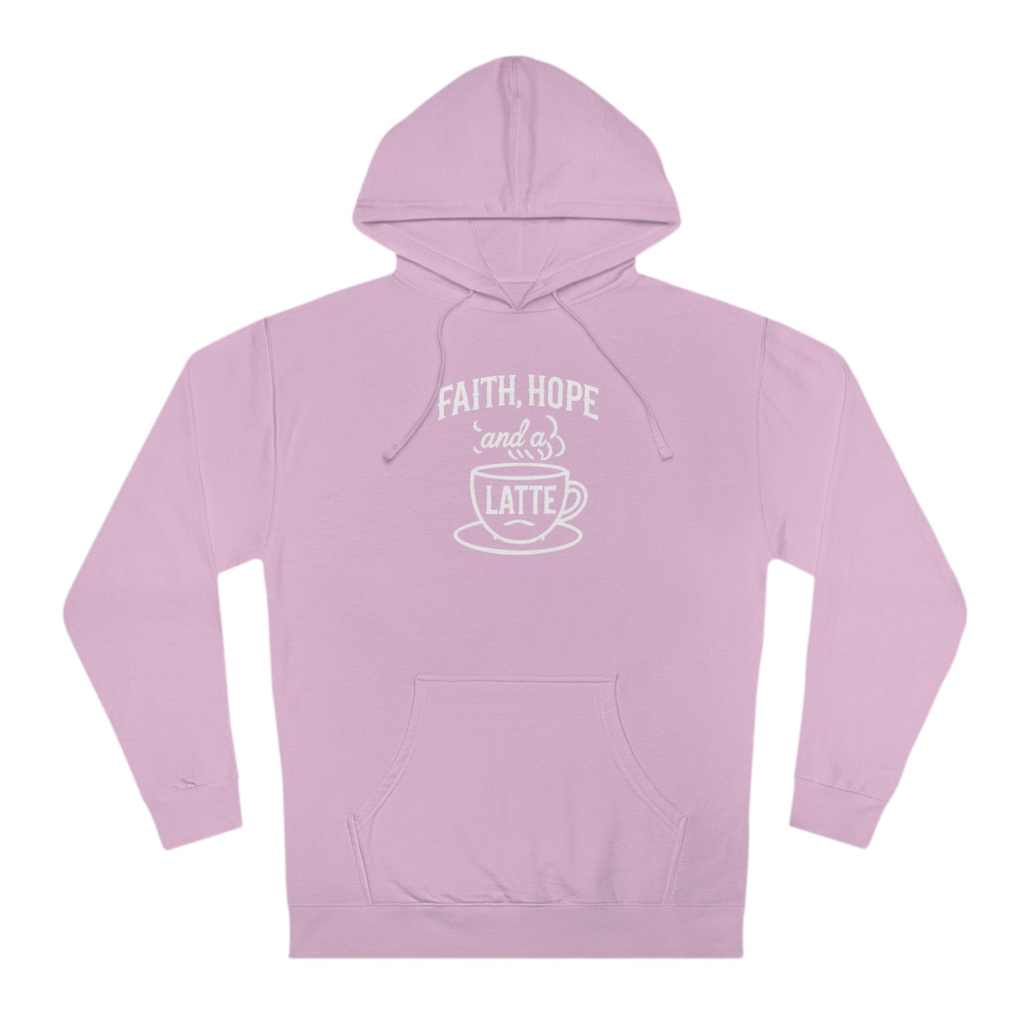 Faith, Hope & A Latte Hoodie Warmth for the Soul and Body