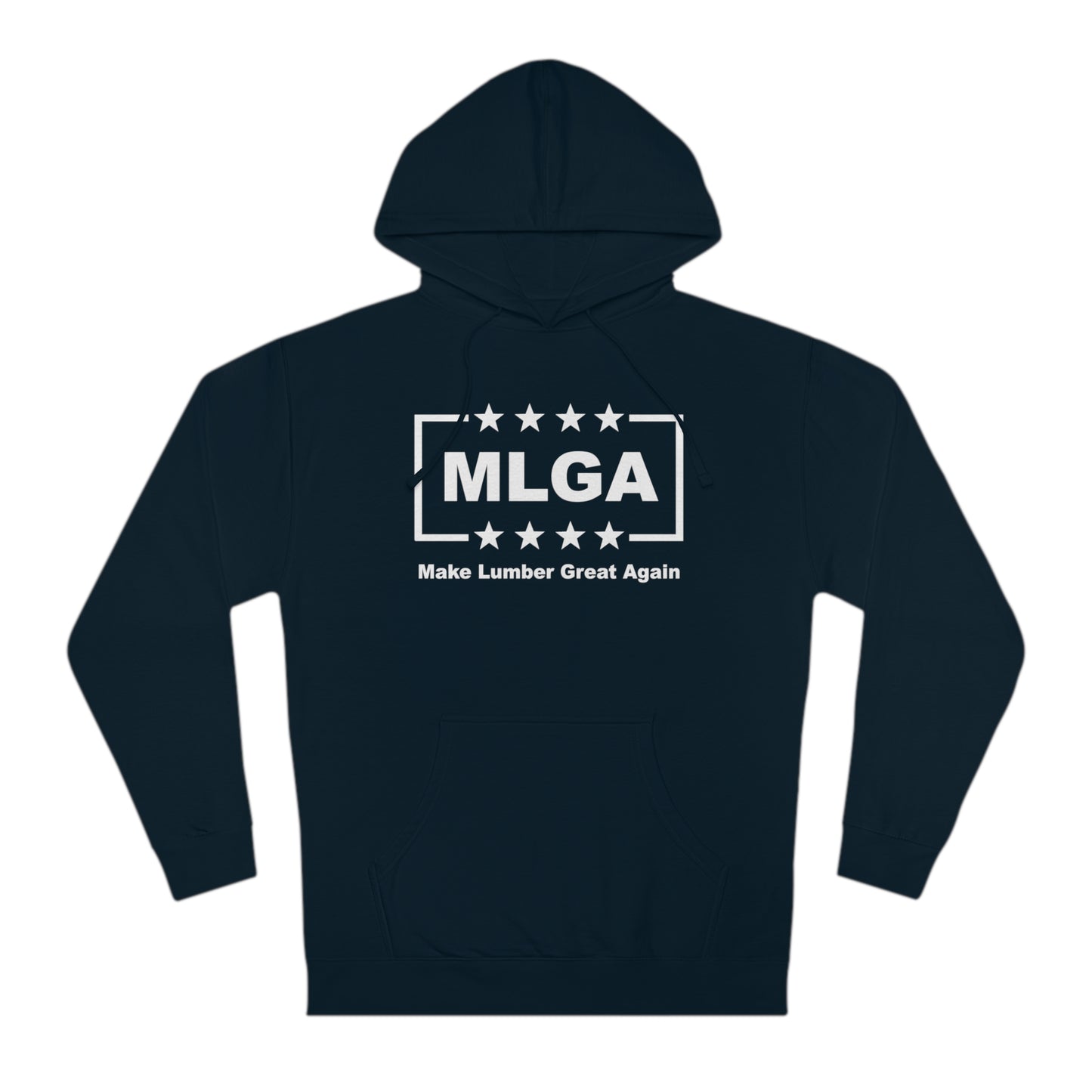 MLGA Unisex Hooded Sweatshirt-Make Lumber Great Again Hoodie