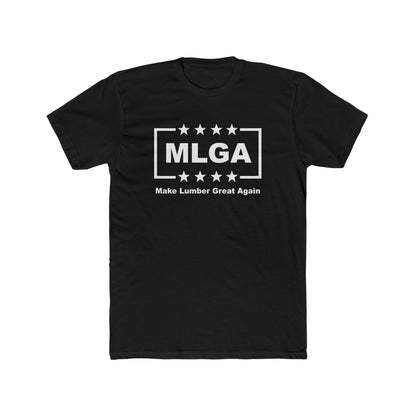 Unisex Tee: MLGA Make Lumber Great Again for Woodworking Fans