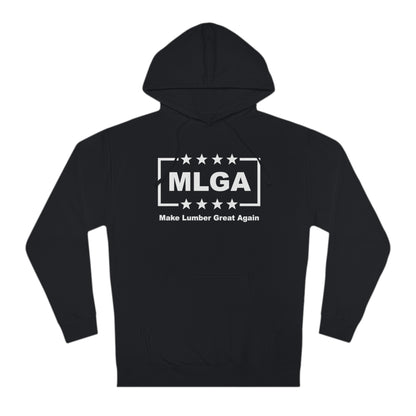 MLGA Unisex Hooded Sweatshirt-Make Lumber Great Again Hoodie